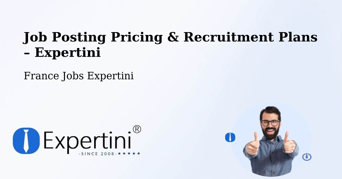 Job Posting Pricing & Recruitment Plans – Sevrey - Sevrey, France Jobs Expertini